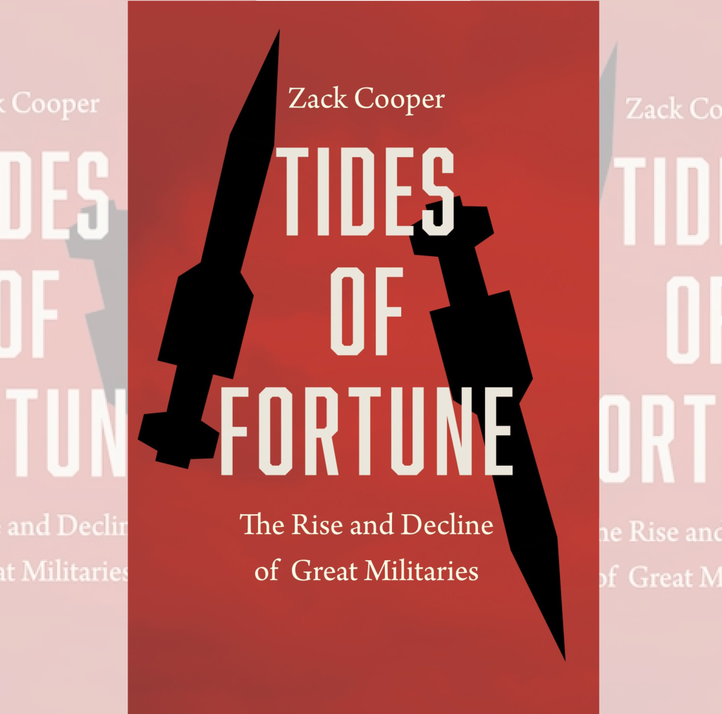 Tides of Fortune: The Rise and Decline of Great Militaries